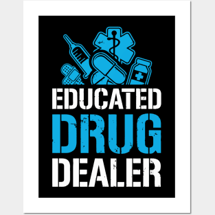 I'M An Educated Drug Dealer Posters and Art